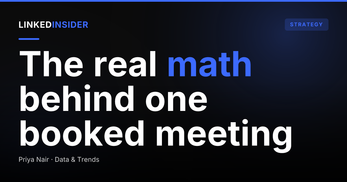 How Many LinkedIn Connection Requests Does It Take to Book One Meeting?