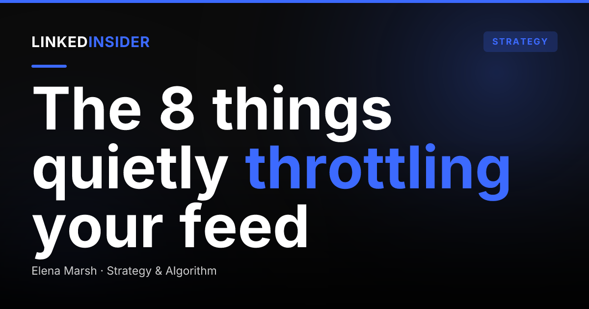Why Your LinkedIn Posts Get No Reach: The 8 Throttle Triggers Behind a Dead Feed