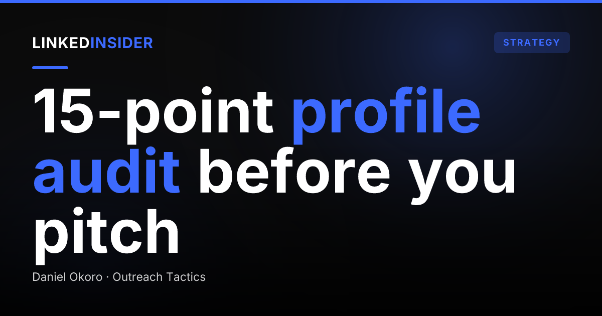 The LinkedIn Profile Audit Checklist (Before You Start Outreach)