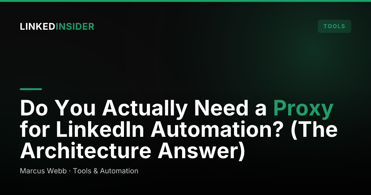 Do You Need a Proxy or Dedicated IP for LinkedIn Automation?