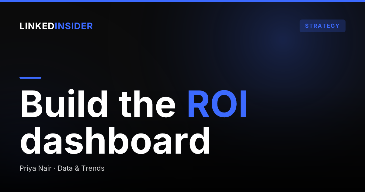 How to Build a LinkedIn ROI Dashboard for RevOps