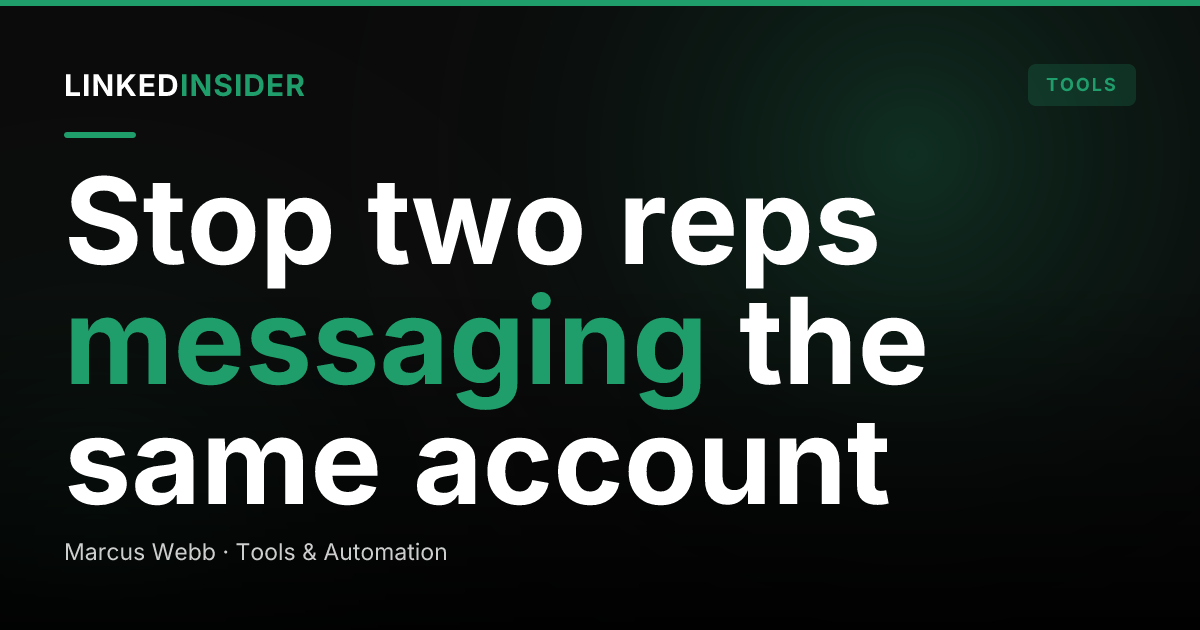 LinkedIn to Close CRM: The Lead Routing Setup That Stops Reps Double-Working Accounts