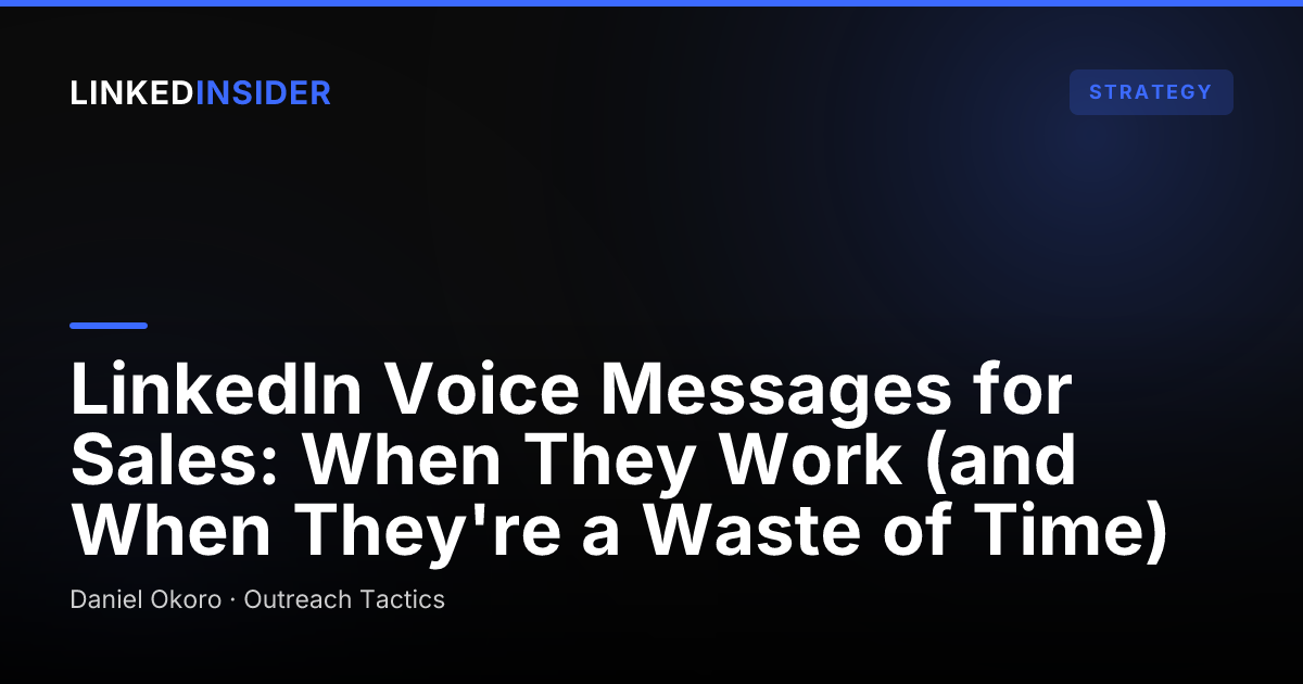 Should You Use LinkedIn Voice Messages for Outreach?
