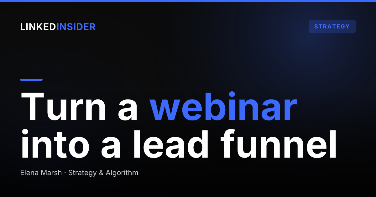 How to Run a LinkedIn Webinar Funnel That Generates Leads