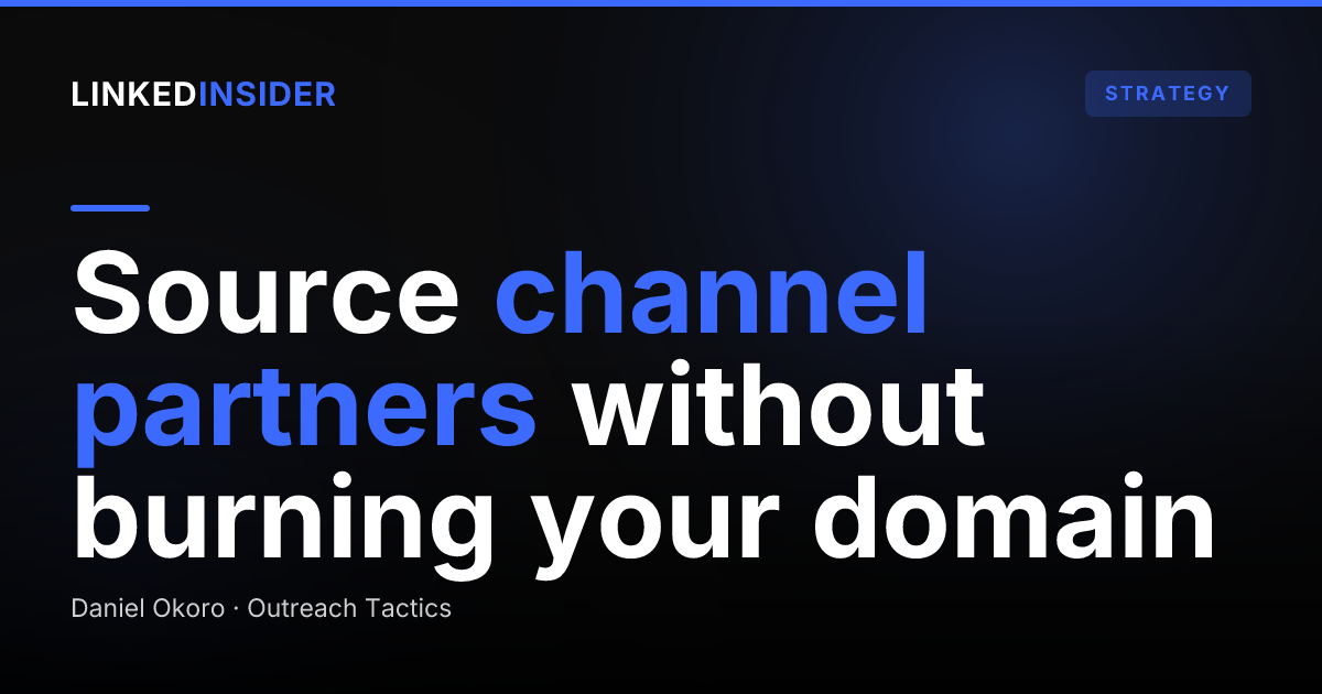 Partnerships on LinkedIn: A BD Outreach Framework for Sourcing Channel and Referral Partners