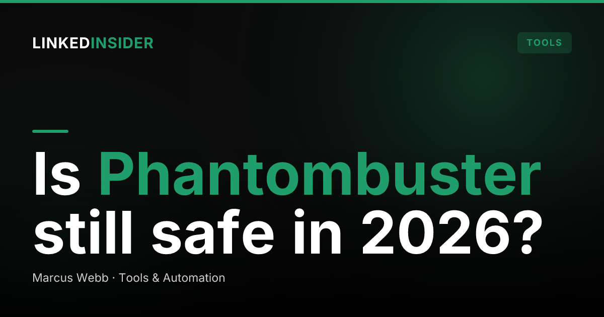 Phantombuster Review 2026: Is It Still Safe for LinkedIn?