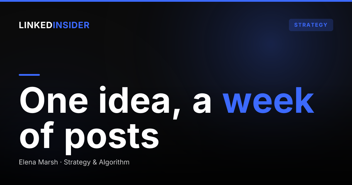 How Do You Turn One LinkedIn Post Into a Week of Content?