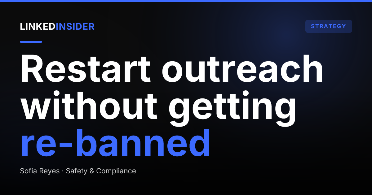 How to Safely Resume LinkedIn Outreach After a Restriction