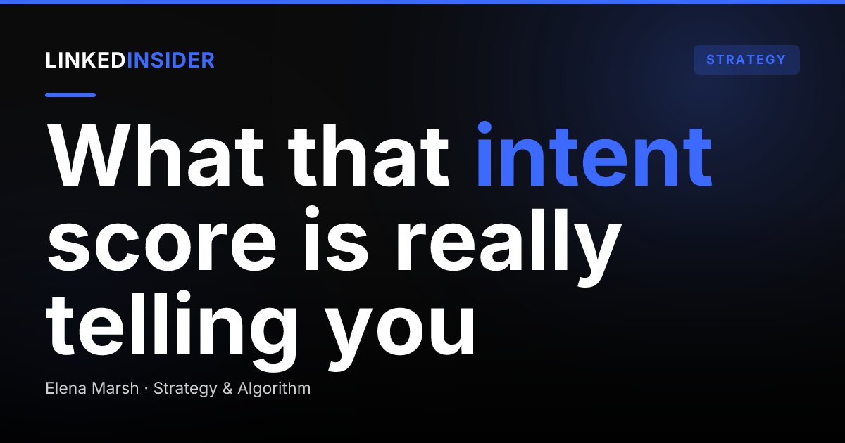 LinkedIn Sales Navigator Buyer Intent and Account IQ, Explained for Sales Leaders