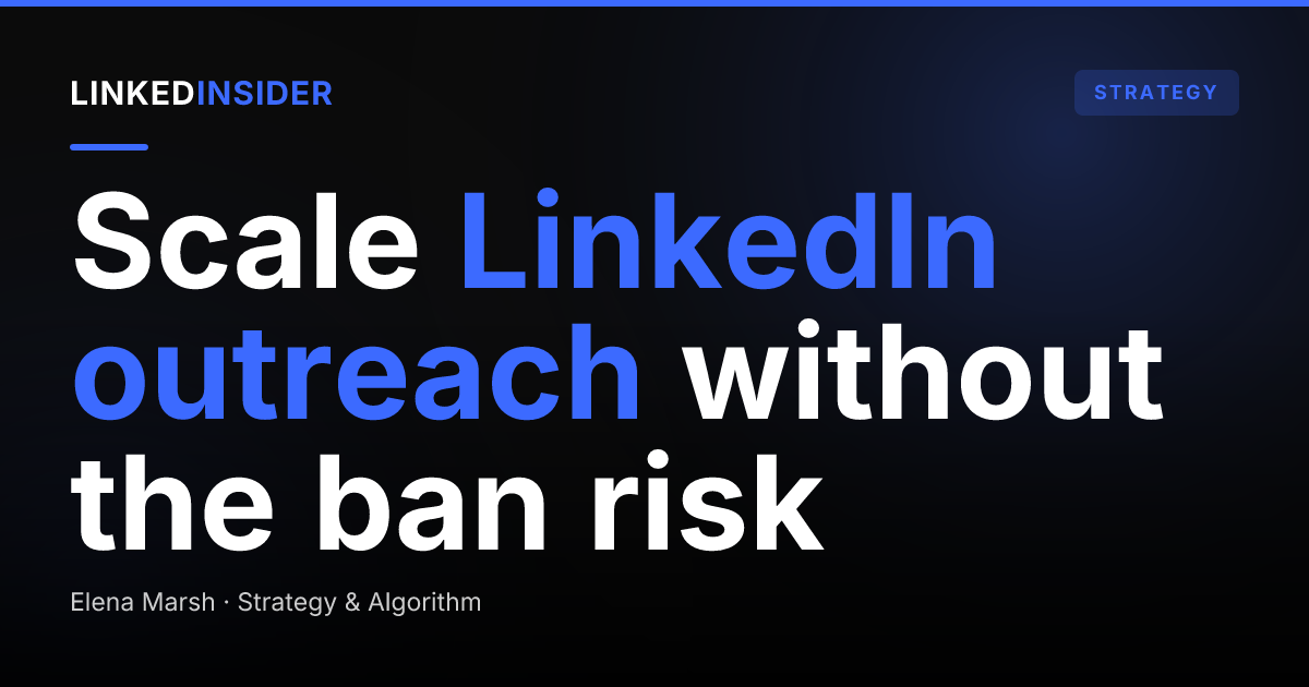 How Do You Scale LinkedIn Outreach Without Getting Banned?