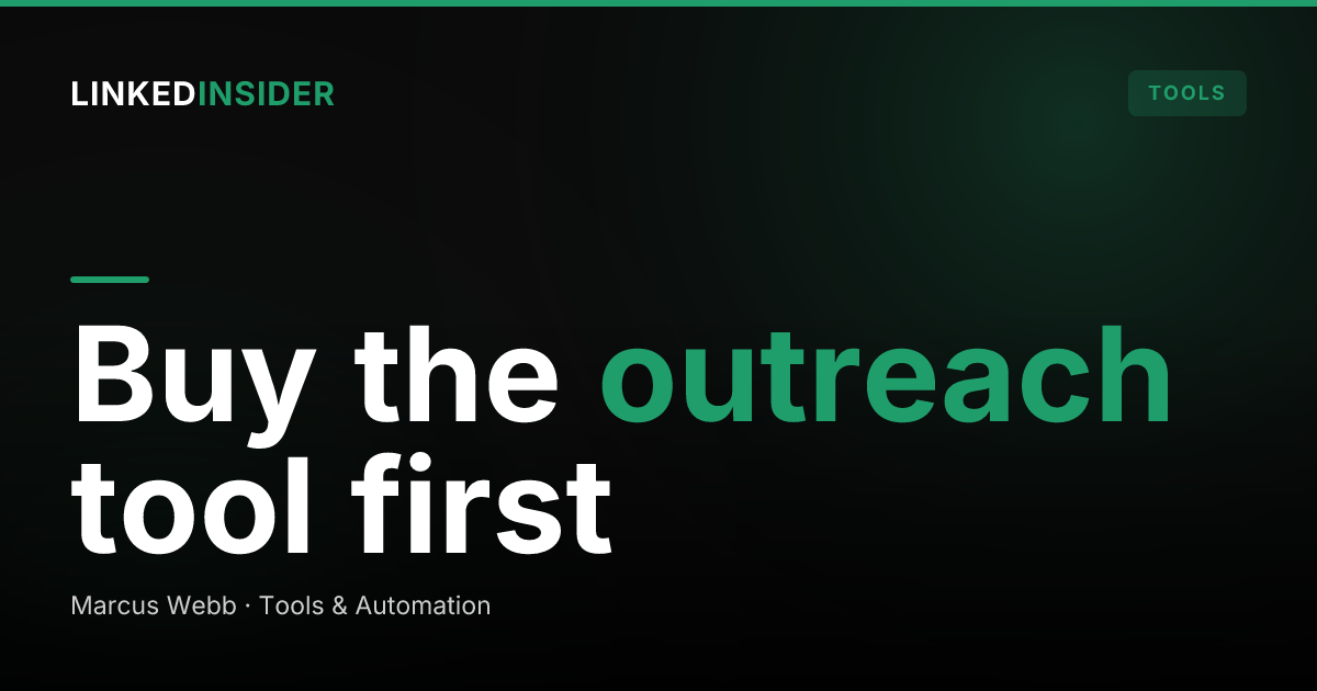 Stop buying Sales Navigator first. Buy the outreach tool first.