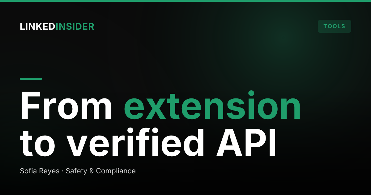 We Switched From a Browser Extension to a Verified LinkedIn API: What Changed