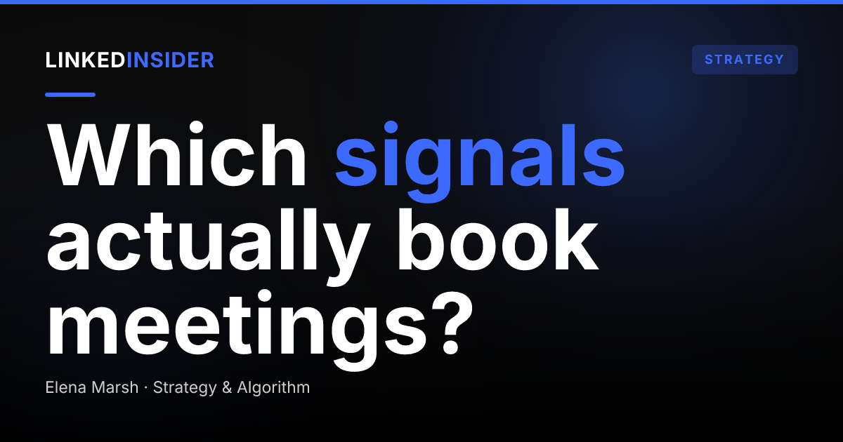 Trigger-Based LinkedIn Outreach: Which Signals Actually Book Meetings (and How to Act on Each One)