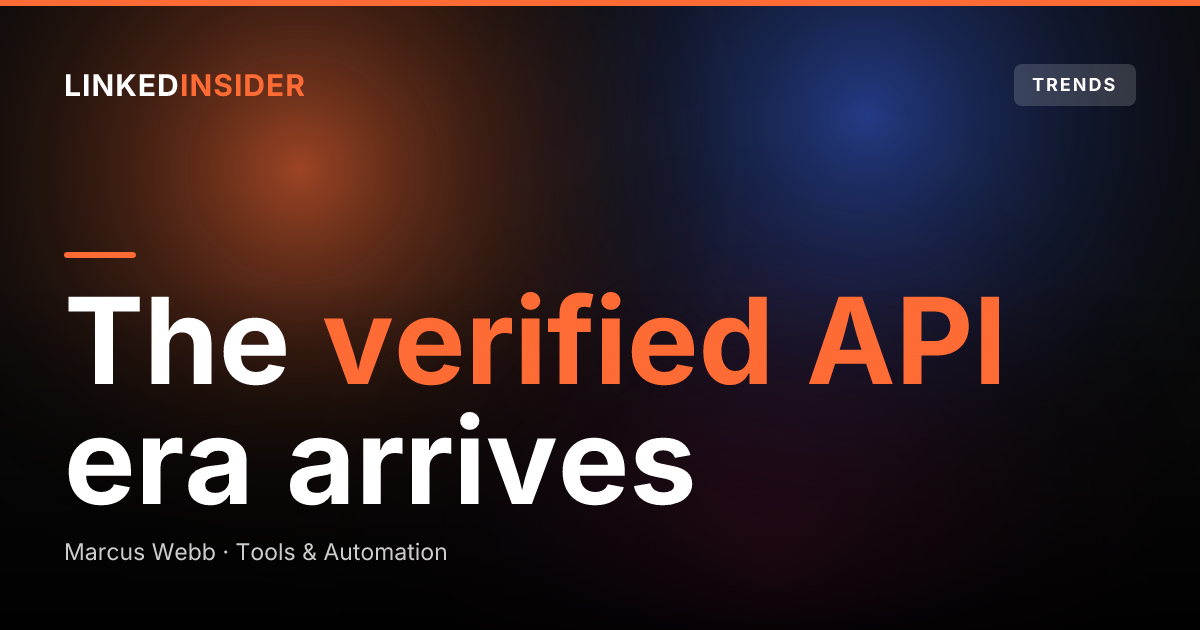 The Verified-API Era: What Official LinkedIn API Access Changes for Automation