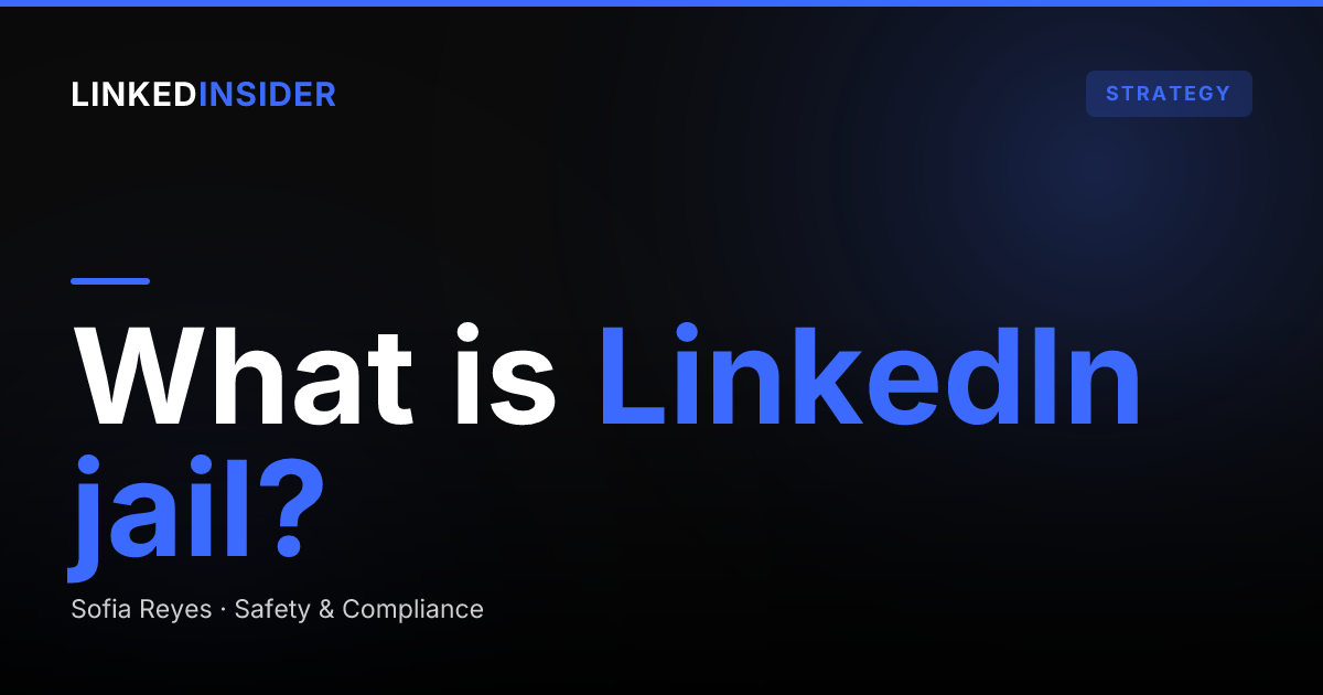 What Is 'LinkedIn Jail' and How Do You Get Out?