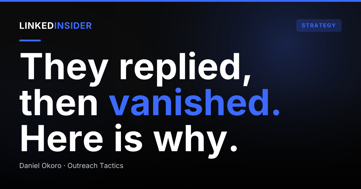 Why Prospects Ghost After They Reply (and How to Re-Engage)